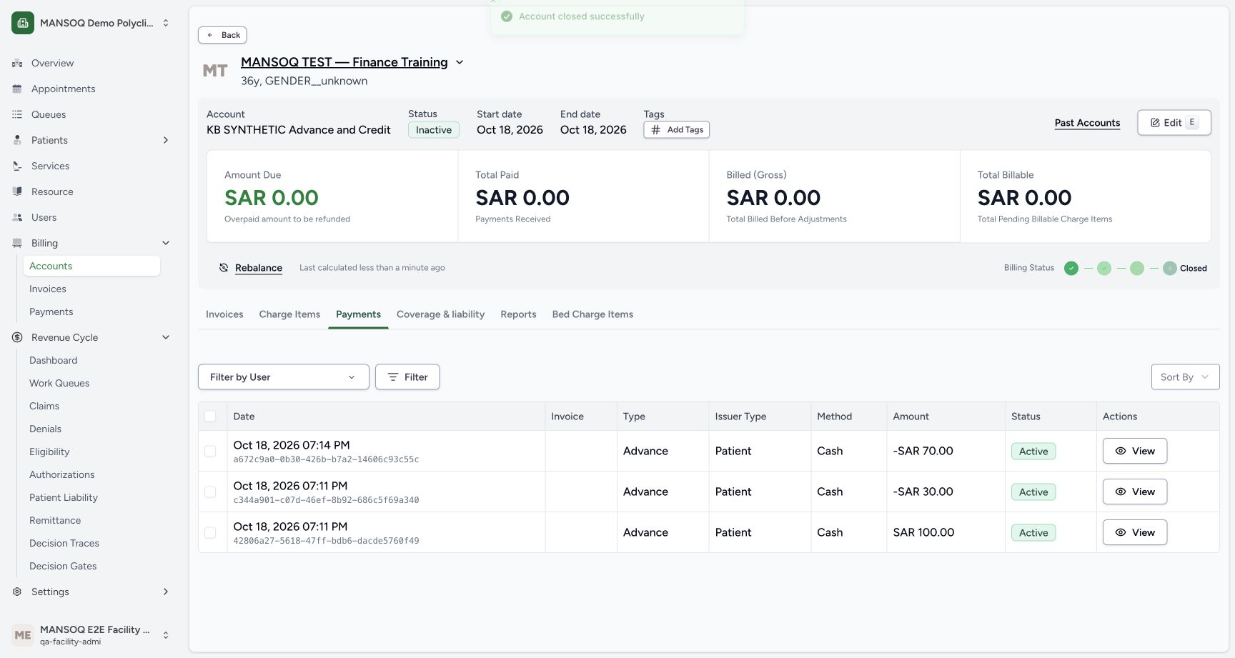Actual UI Closed Completed saved inactive account status, an end date, zero net totals and all three advance/credit entries. Independent database readback confirms the final state; initial account creation alone was normal-API fixture setup.