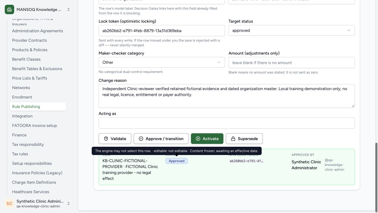 Actual Clinic reviewer UI Approve/transition saved the fictional organization as Approved, with a new lock and named separate approver. The engine may not select an Approved row; no active clinical configuration is created.