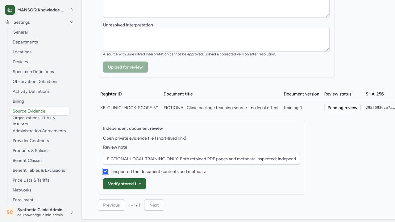 In a separate native Clinic estate, the existing Clinic Facility Admin reviewed both fictional PDF pages and independent stored-byte SHA-256 proof, supplied a scoped note, checked the attestation and used Verify stored file. Uploader was the different existing root operator.