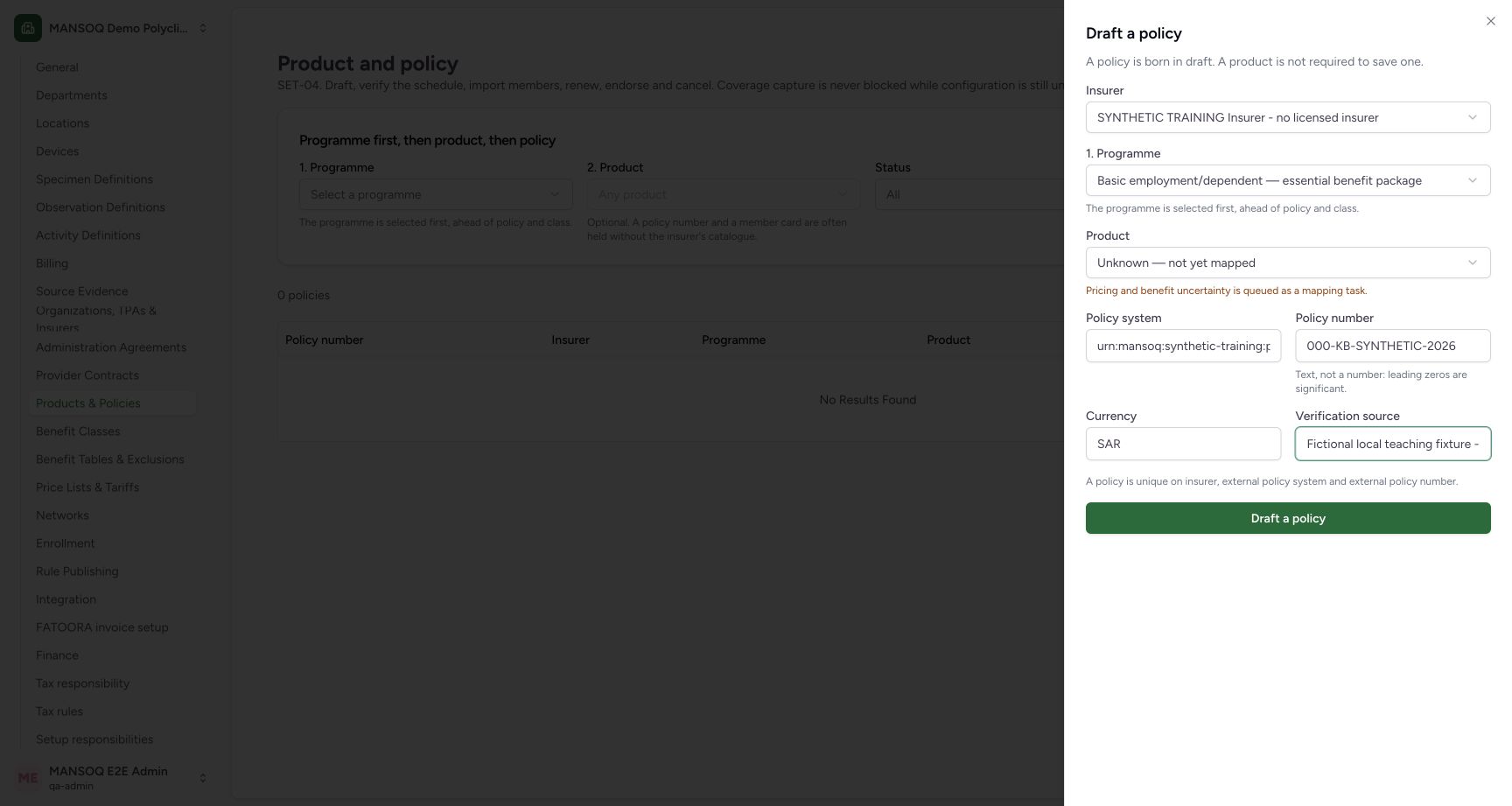 The policy UI distinguishes insurer, programme, optional product, policy system/number, currency and verification source. It retains leading zeros. This form omits required holder and effective_from fields; its save failed and the separate normal API continuation supplied a fictional corporate holder and period.