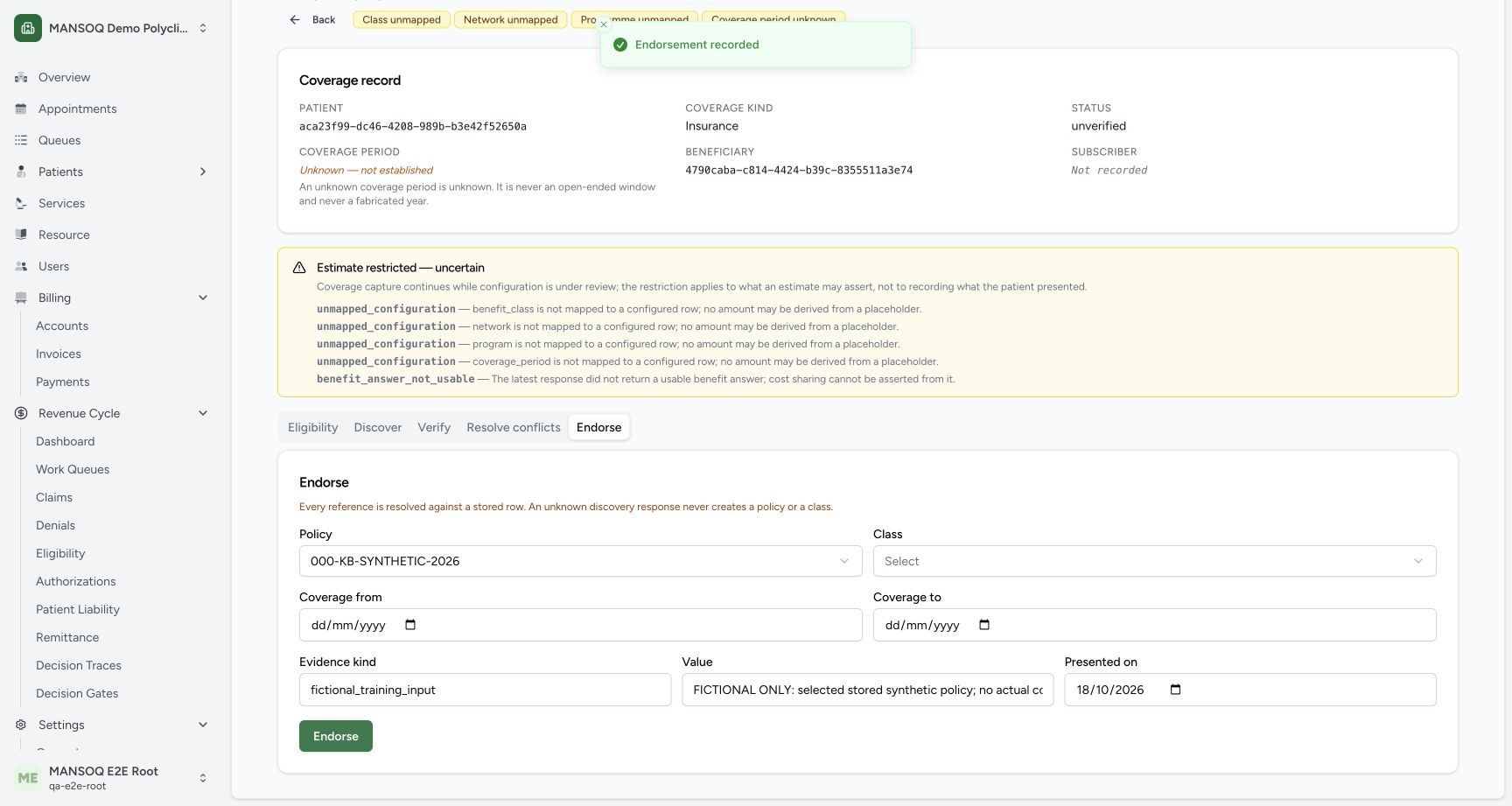 Actual normal UI shows Endorsement recorded and removes only Policy unmapped. Independent DB confirms the pre-existing synthetic policy ID and one appended fictional evidence entry. Class/program/network/period remain unknown; status unverified and benefit answer unusable remain. The internal origin history completion did not alter any source, approval, package, authority, eligibility answer or business validator.