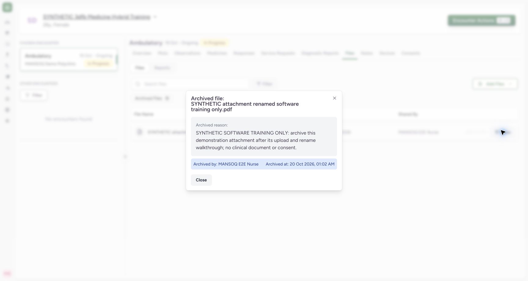 Read archive reason, author and time, then Close. Genuine synthetic encounter Files view.