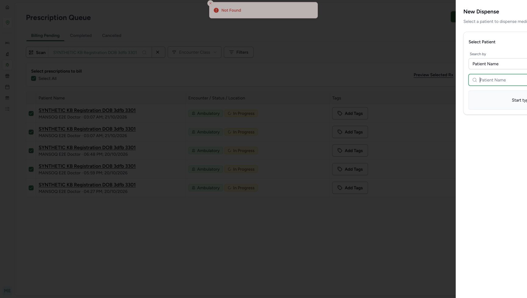The Not Found notification is readable after New Dispense is chosen with the existing queue patient still selected. The selector is still moving into view here; use the settled fallback screenshot for its controls.
