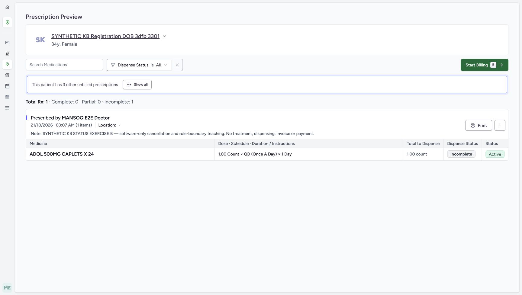 After leaving the form and reloading the same B preview, its purpose note is retained, the medicine remains Incomplete and Active, and Total Rx 1 still has Complete 0 and Incomplete 1. No cancellation succeeded.